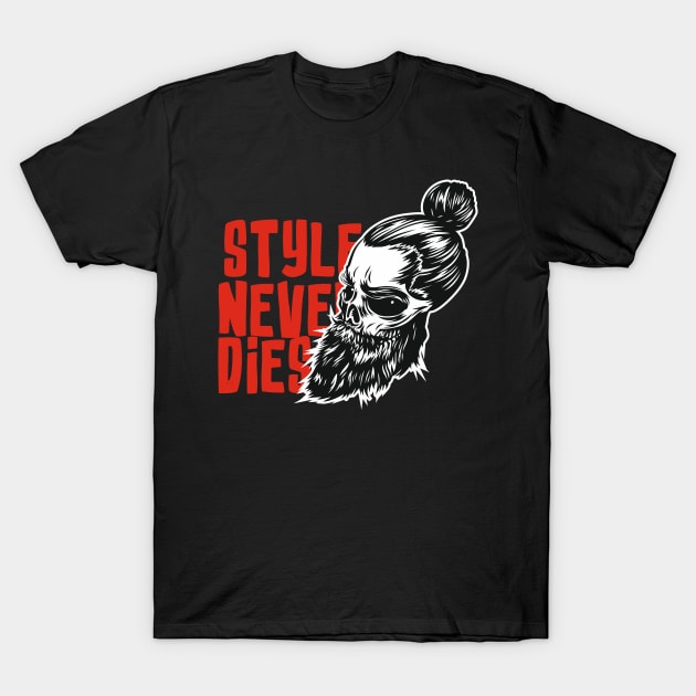 Style Never Dies T-Shirt by Whatastory